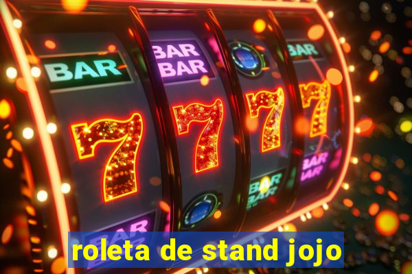 roleta de stand jojo